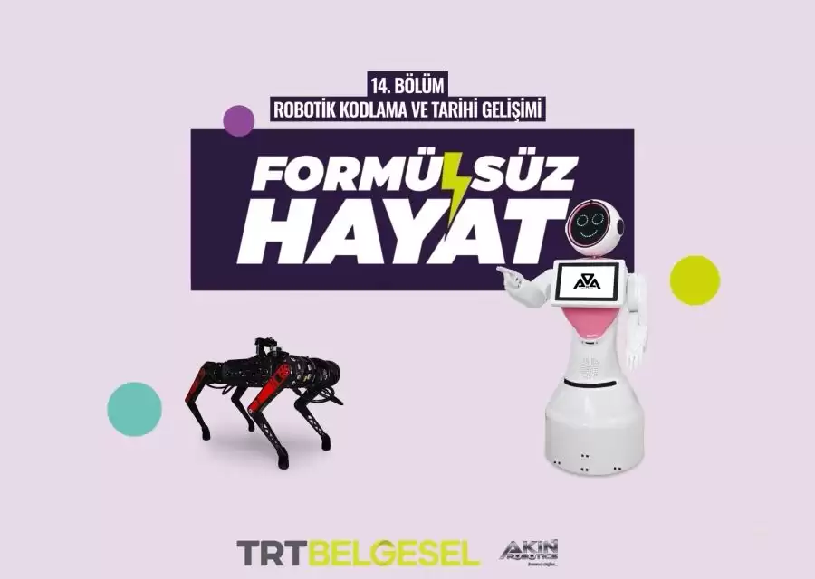 AKINROBOTICS TRT Belgeselde Yayınlanan Formülsüz Hayat Programında