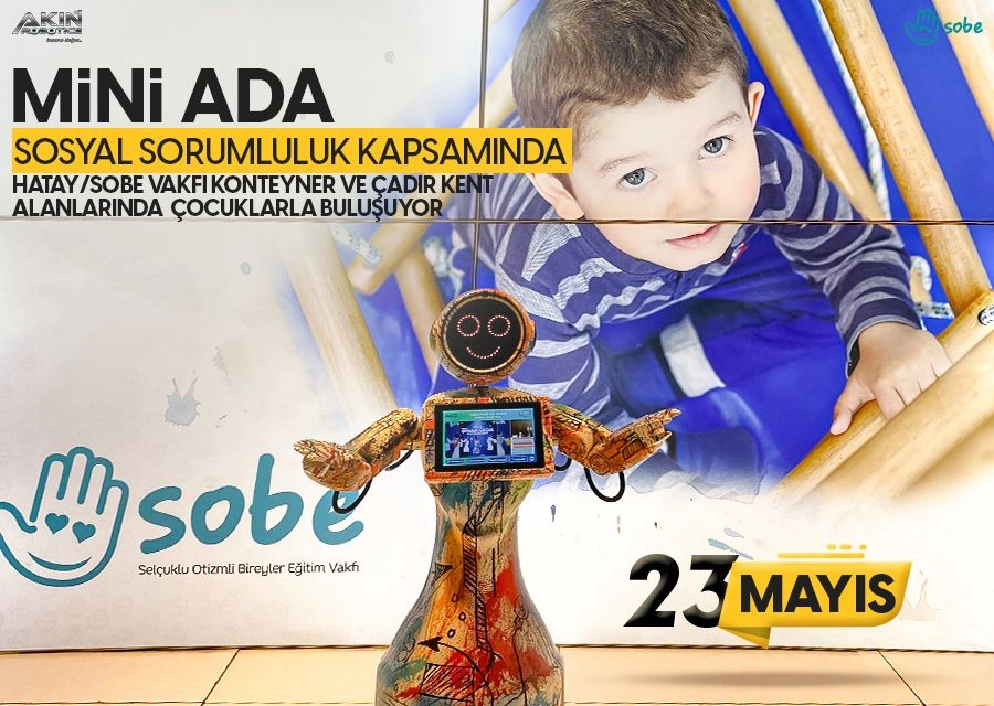 Mini Ada Sosyal Sorumluluk Kapsamında Hatay  Sobe Vakfı Konteyner ve Çadır Kentte