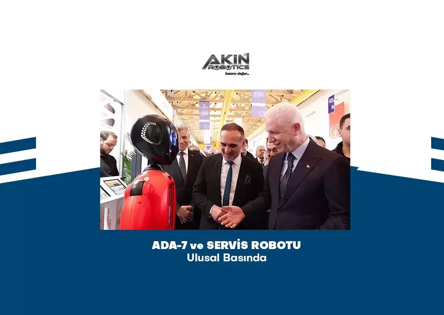 Ada7 ve Servis Robotu Ulusal Basında