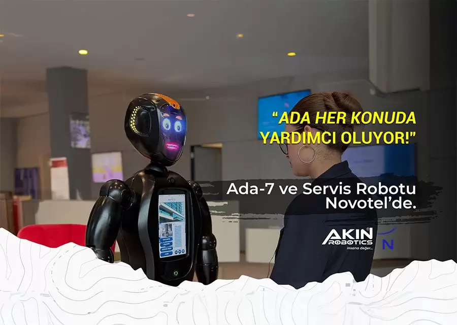 Danışman Robot Ada-7 ve Servis Robotu Novotel'de!