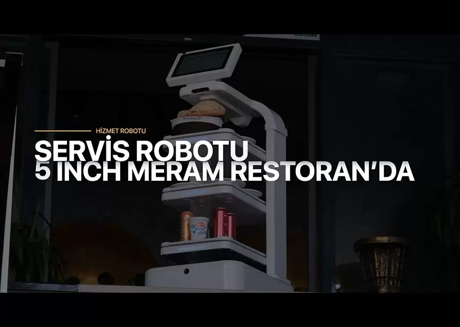 Servis Robotu 5 Inch Meram Restoranda