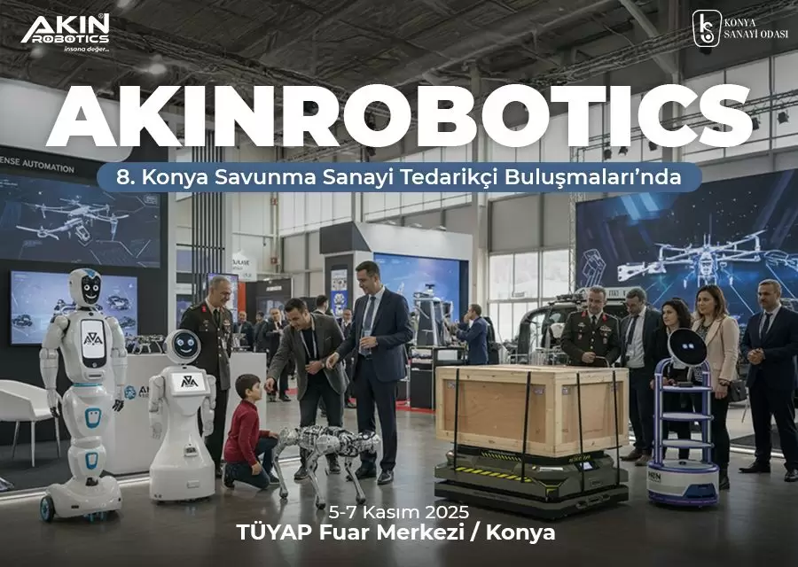 AKINROBOTICS 8 Konya Savunma Sanayi Tedarikçi Buluşmalarında