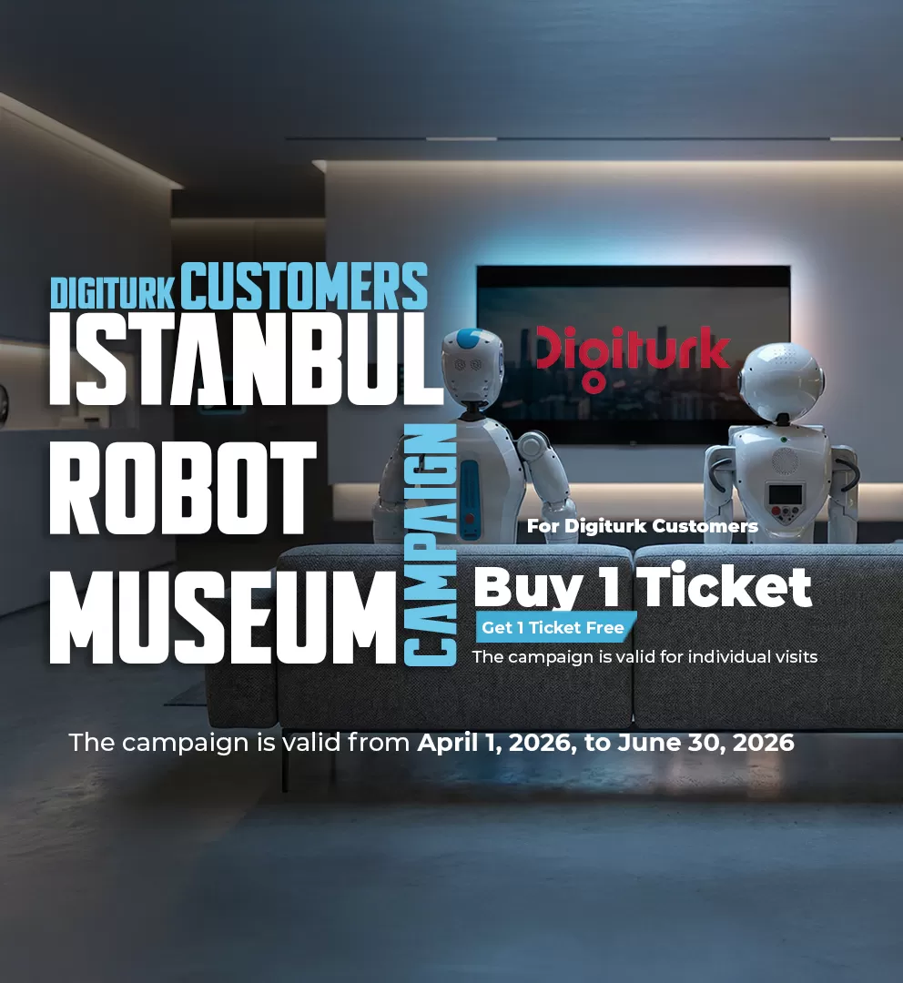 Tablet - Istanbul Robot Museum Buy one ticket, get one free for DIGITURK customers