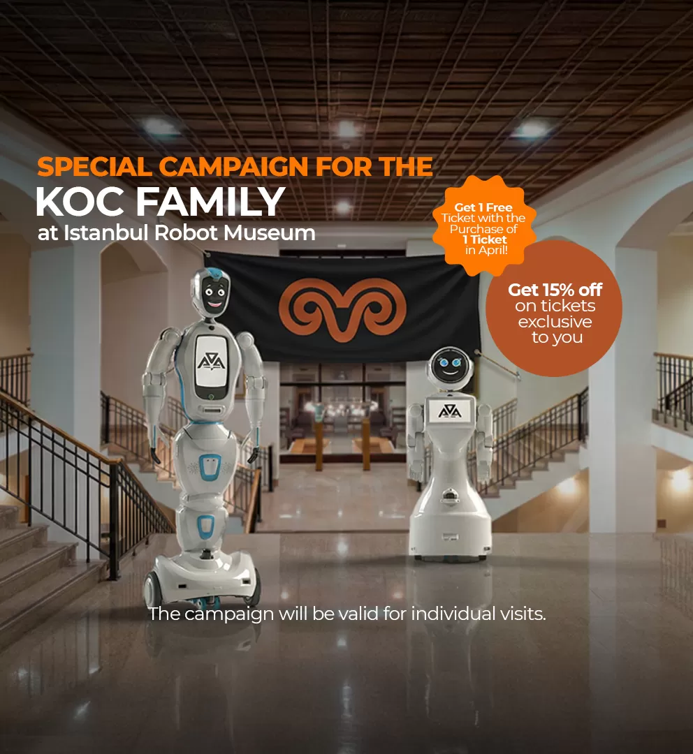 Tablet - Istanbul Robot Museum Buy one ticket, get one free for KOÇ AİLEM customers