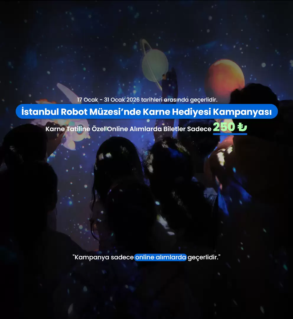 Tablet - İstanbul Robot Müzesi Karne Tatili 2026 Kampanya
